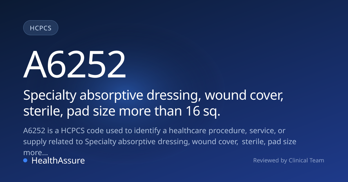 HCPCS Code A6252 | HealthAssure