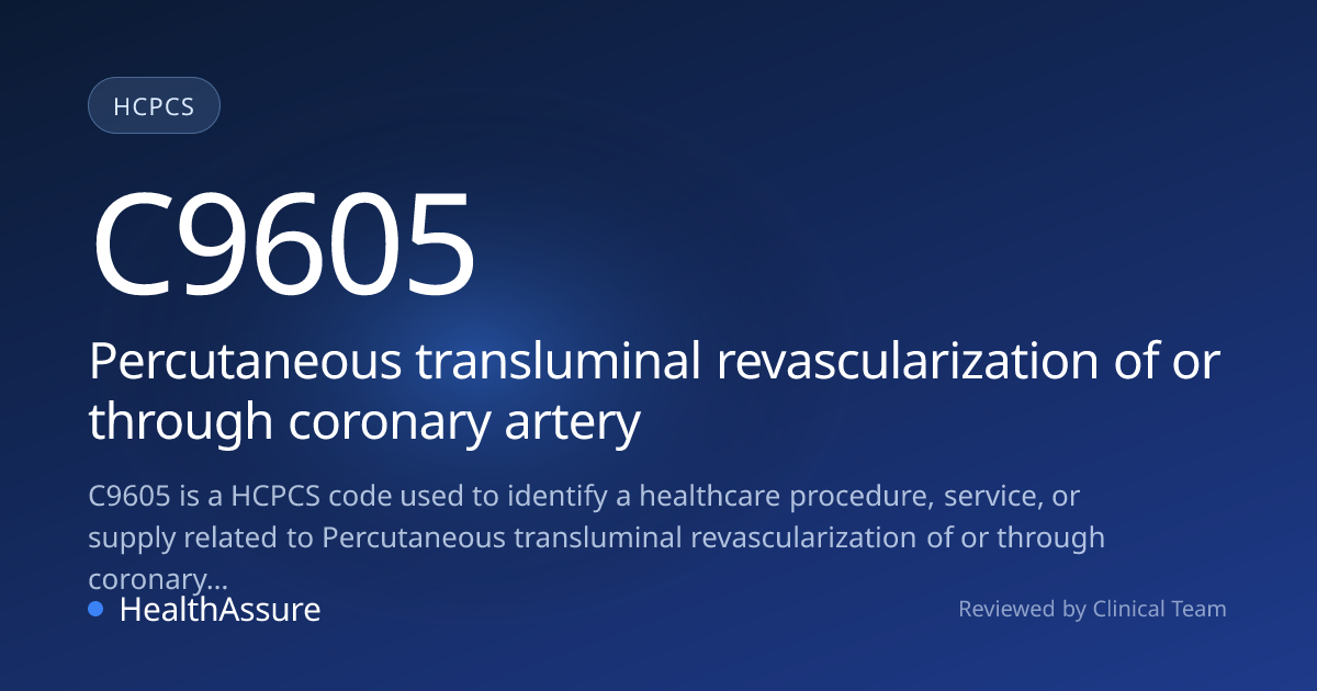 HCPCS Code C9605 | HealthAssure