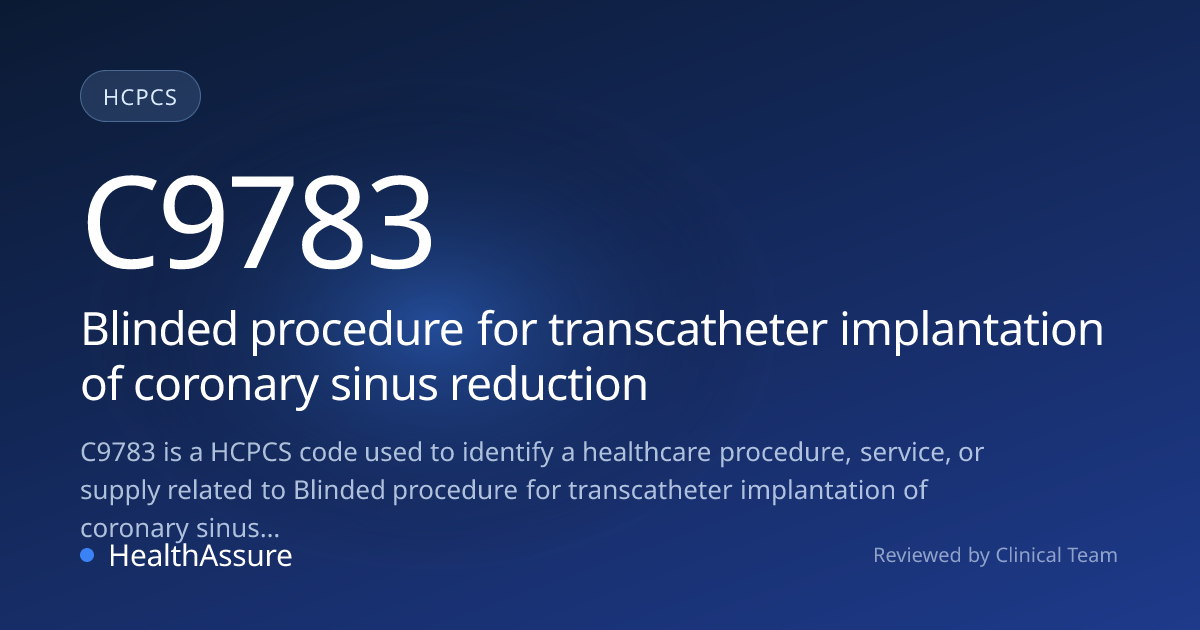 HCPCS Code C9783 | HealthAssure
