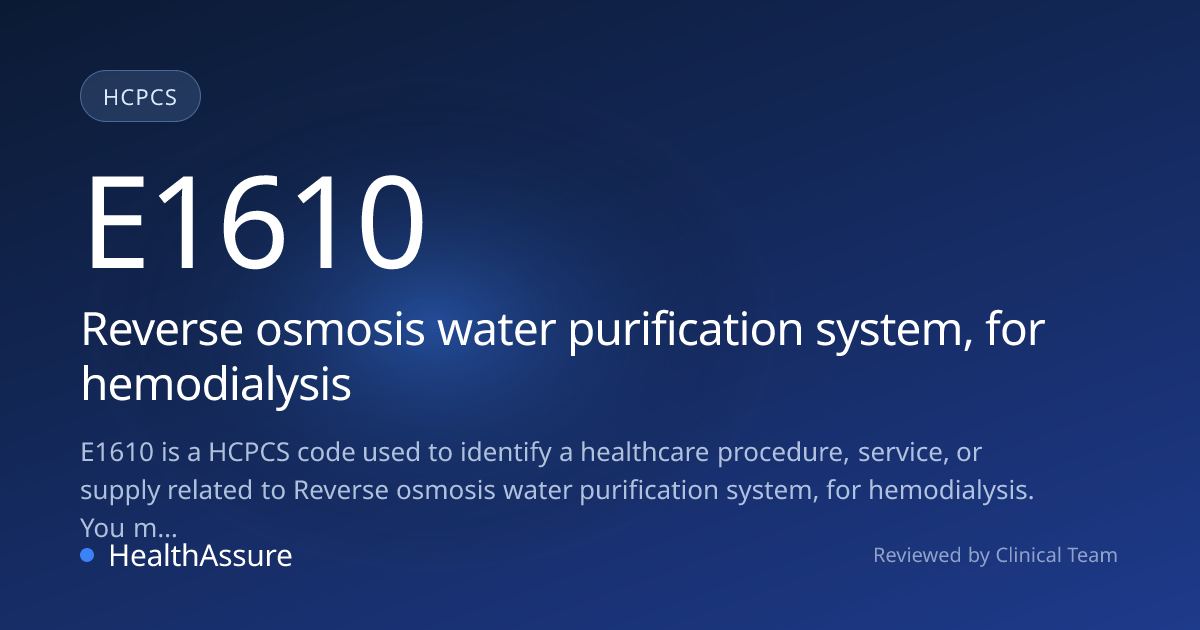 HCPCS Code E1610 | HealthAssure