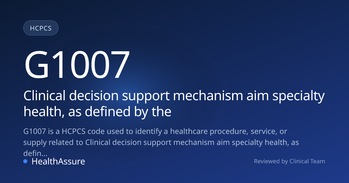 HCPCS Code G1007 | HealthAssure