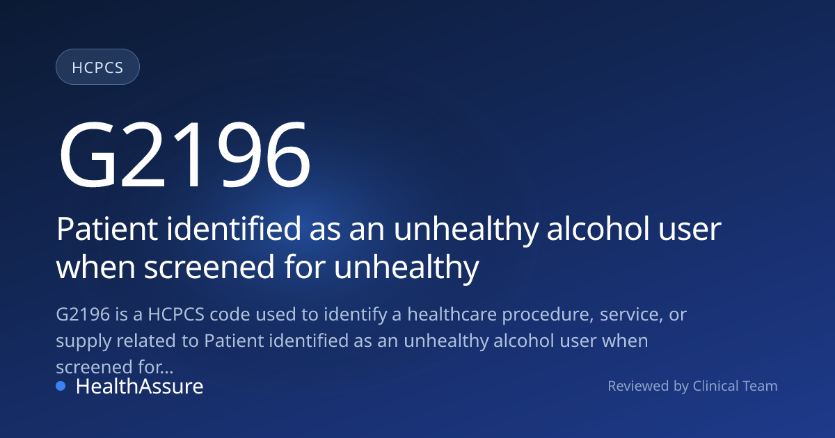 HCPCS Code G2196 | HealthAssure