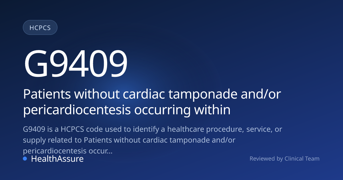 HCPCS Code G9409 | HealthAssure
