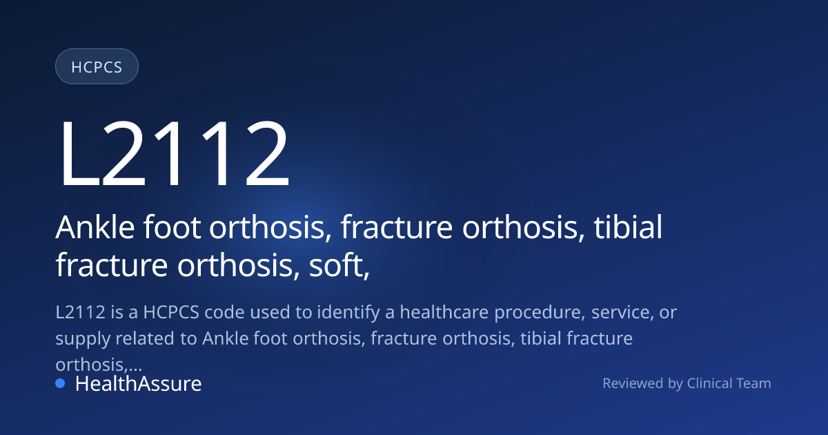 HCPCS Code L2112 | HealthAssure