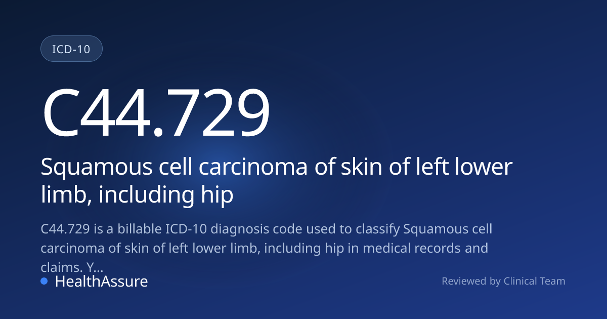 ICD-10 Code C44.729 for Squamous cell carcinoma of skin of left lower ...