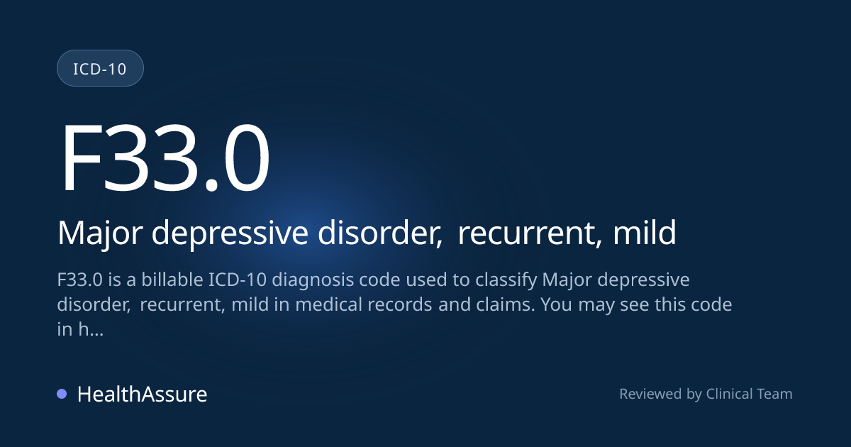 ICD-10 Code F33.0 for Major depressive disorder, recurrent, mild ...
