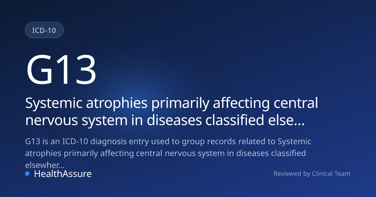 ICD-10 Code G13 for Systemic atrophies primarily affecting central ...