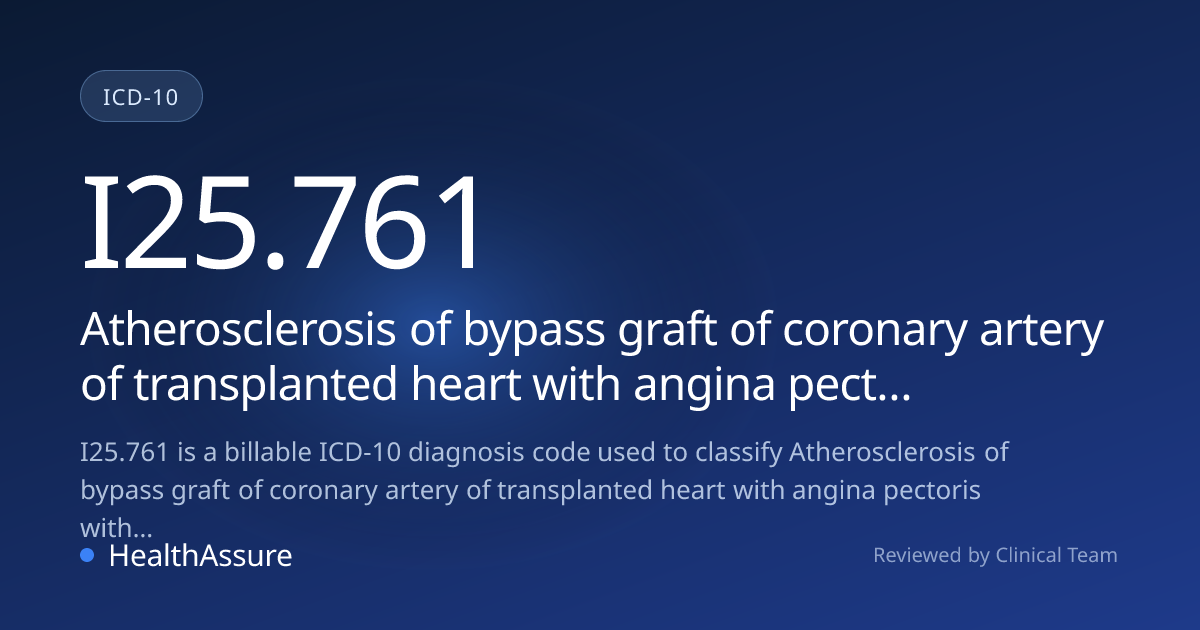 ICD-10 Code I25.761 for Atherosclerosis of bypass graft of coronary ...