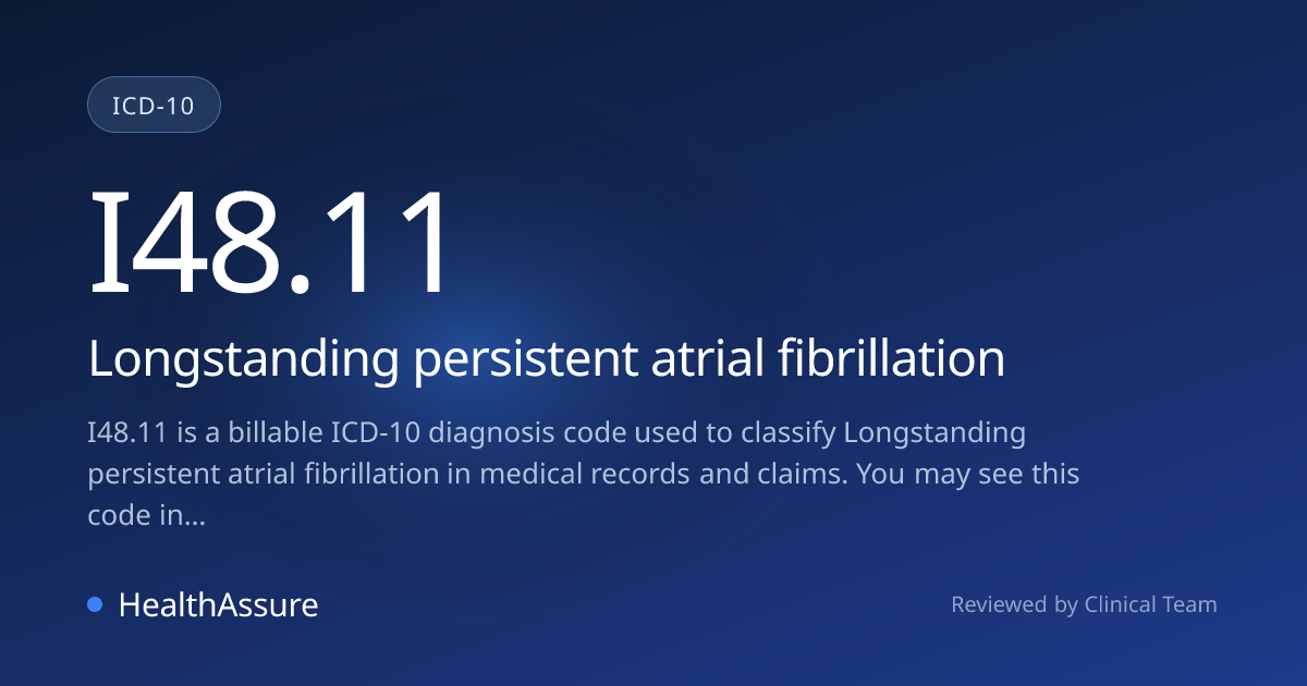 ICD-10 Code I48.11 for Longstanding persistent atrial fibrillation ...