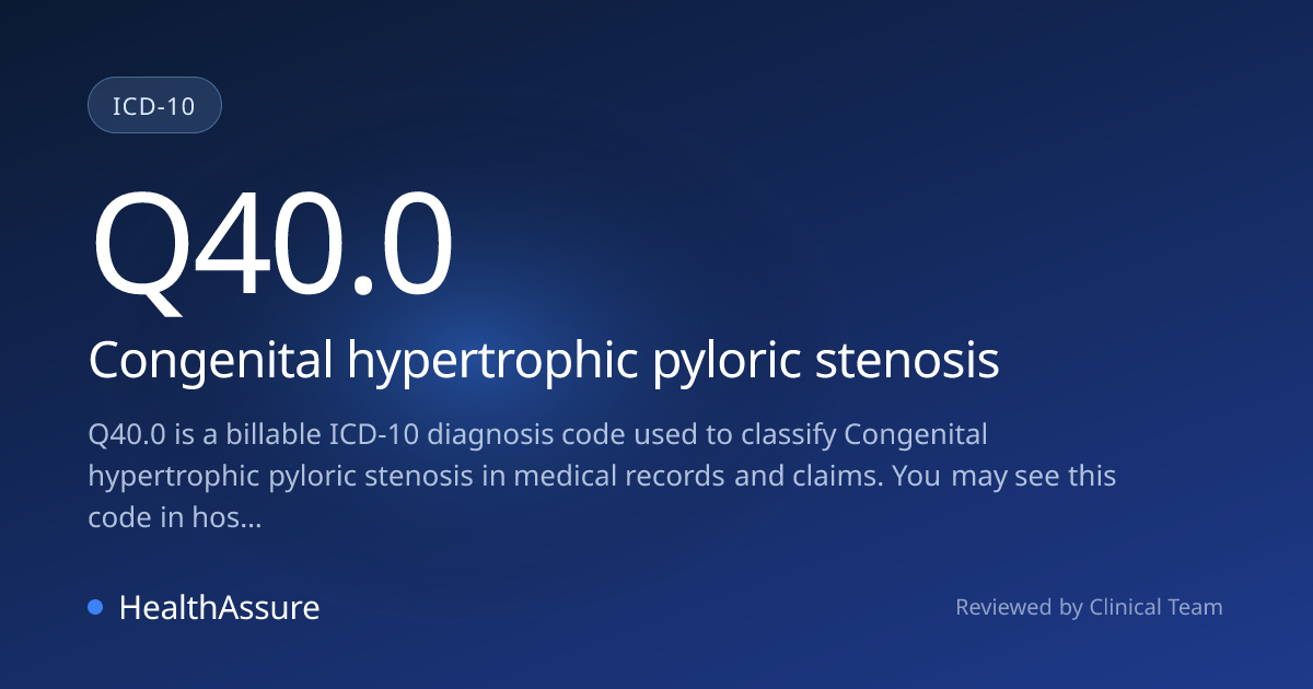 ICD-10 Code Q40.0 for Congenital hypertrophic pyloric stenosis ...