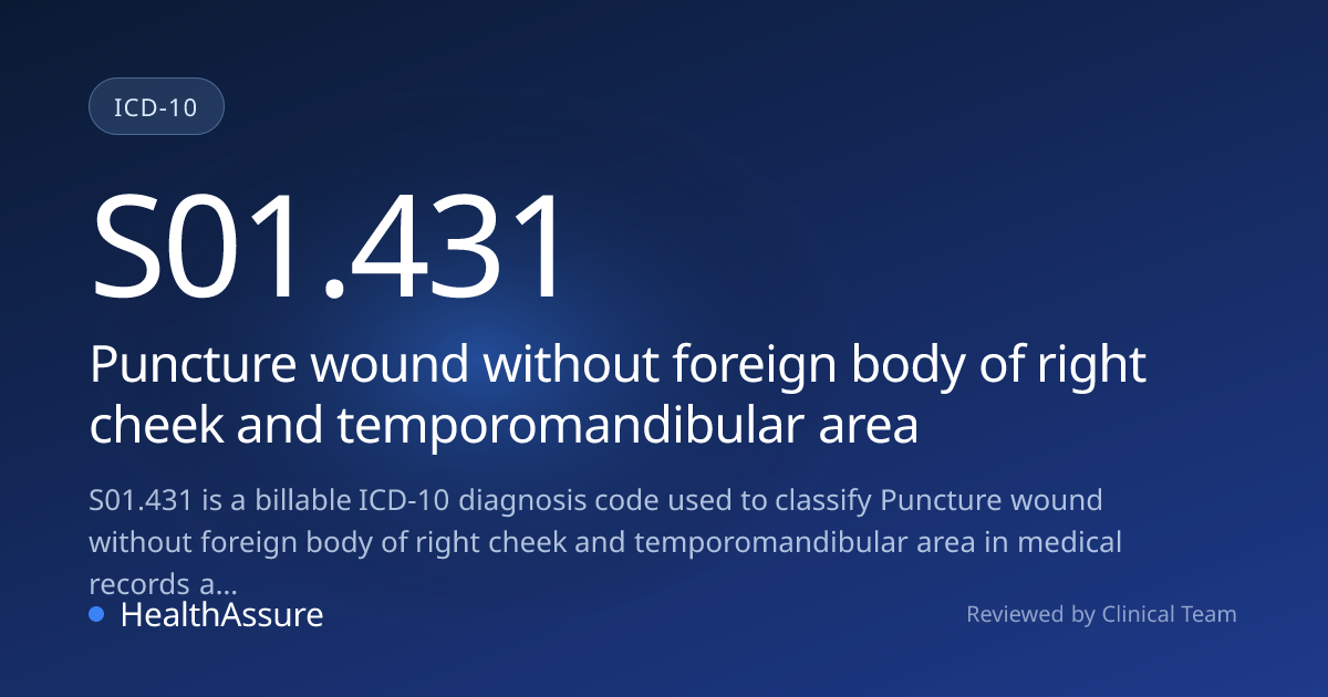 ICD-10 Code S01.431 for Puncture wound without foreign body of right ...