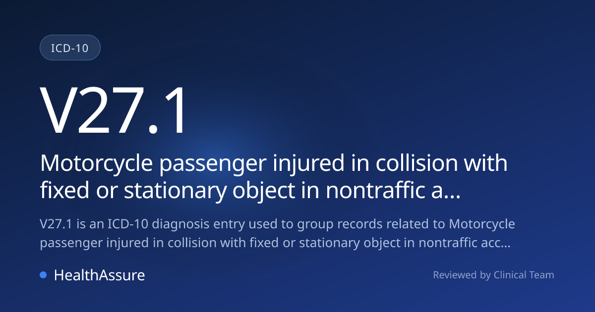 ICD-10 Code V27.1 for Motorcycle passenger injured in collision with ...