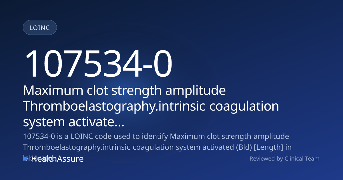 LOINC Code 107534-0 | HealthAssure