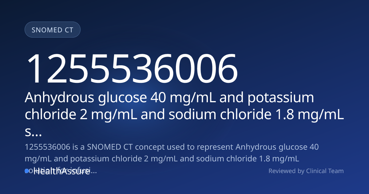 SNOMED CT 1255536006 | Anhydrous glucose 40 mg/mL and potassium ...