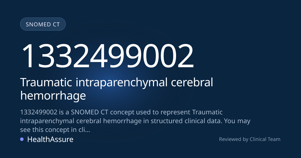 SNOMED CT 1332499002 | Traumatic intraparenchymal cerebral hemorrhage ...