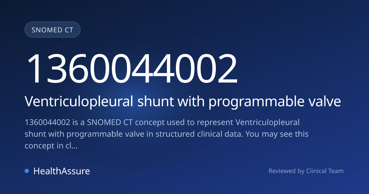 SNOMED CT 1360044002 | Ventriculopleural shunt with programmable valve ...