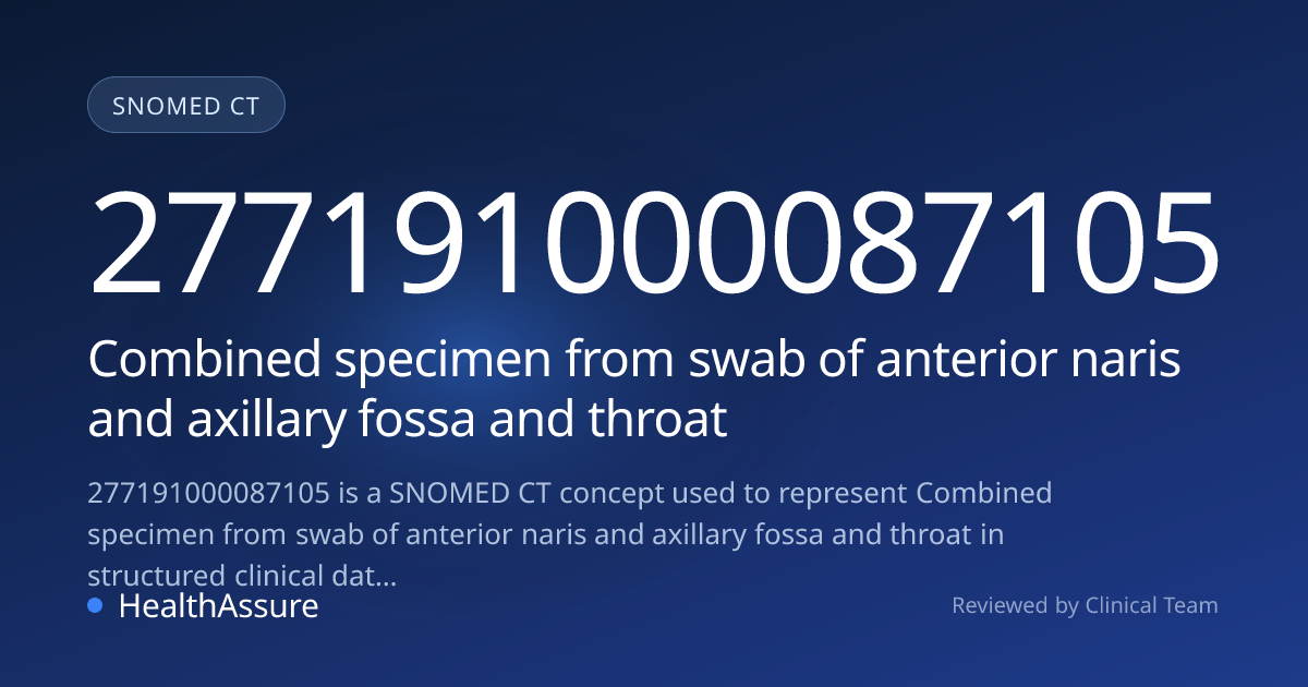 SNOMED CT 277191000087105 | Combined specimen from swab of anterior ...