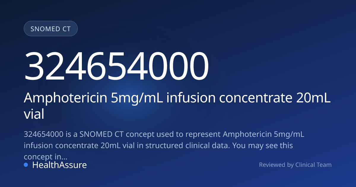 SNOMED CT 324654000 | Amphotericin 5mg/mL infusion concentrate 20mL ...