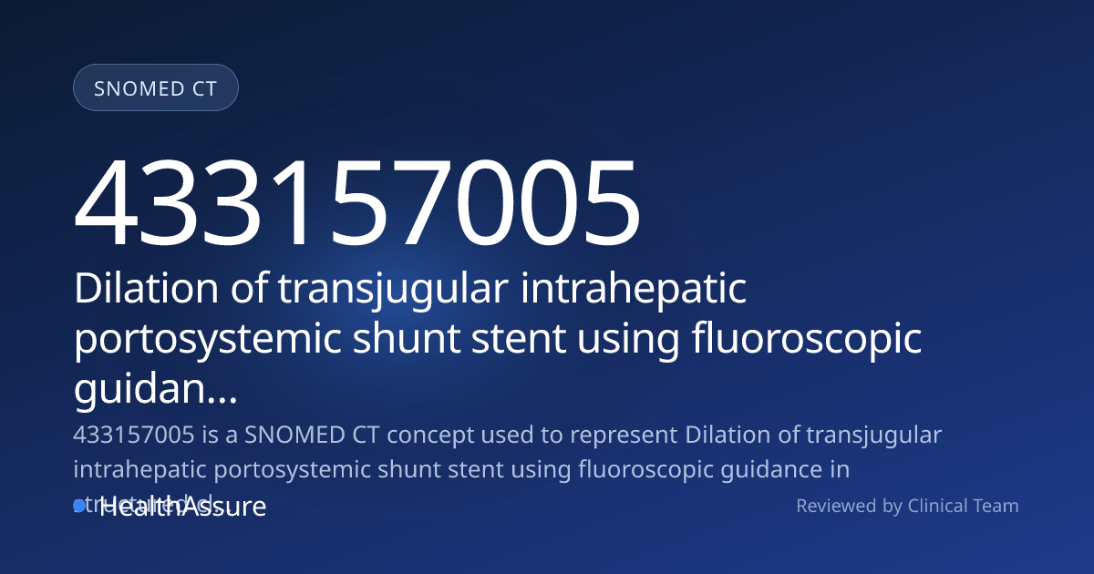SNOMED CT 433157005 | Dilation of transjugular intrahepatic ...