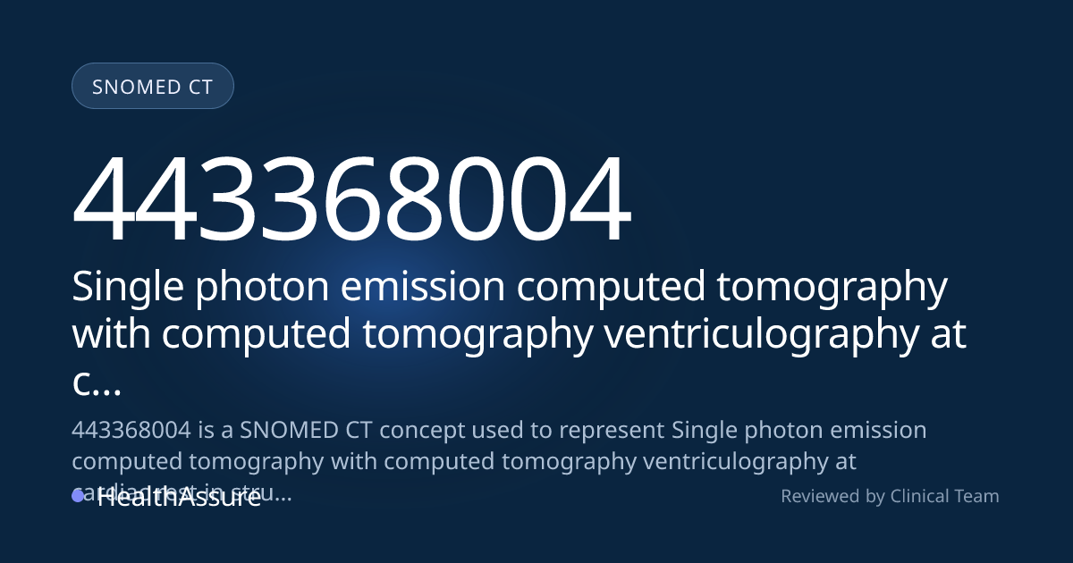 SNOMED CT 443368004 | Single photon emission computed tomography with ...